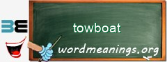 WordMeaning blackboard for towboat